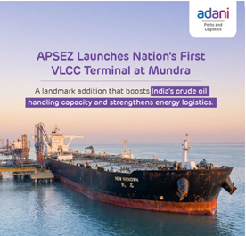 APSEZ launches nation’s first VLCC Terminal, strengthening India’s energy security