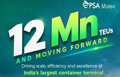 PSA Mumbai handles 12 Million TEUs, Reinforcing Role in India’s Maritime Trade