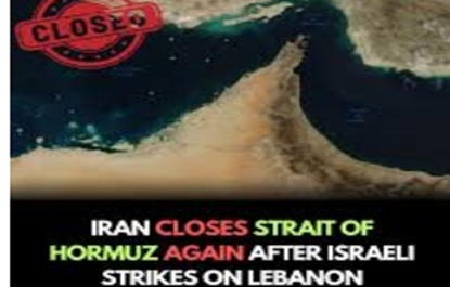 Iran Closes Strait of Hormuz again after Israel Strikes Lebanon