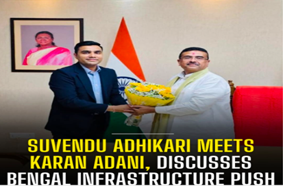 West Bengal CM Suvendu Adhikari meets Adani Ports MD Karan Adani