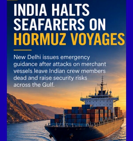 DG Shipping instructed Indian Seafarers not to take Hormuz voyages