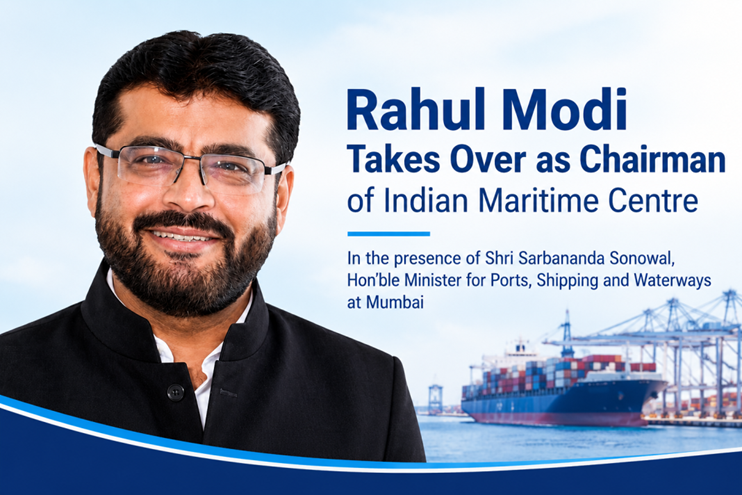 Rahul Modi Takes Over as Chairman of Indian Maritime Centre